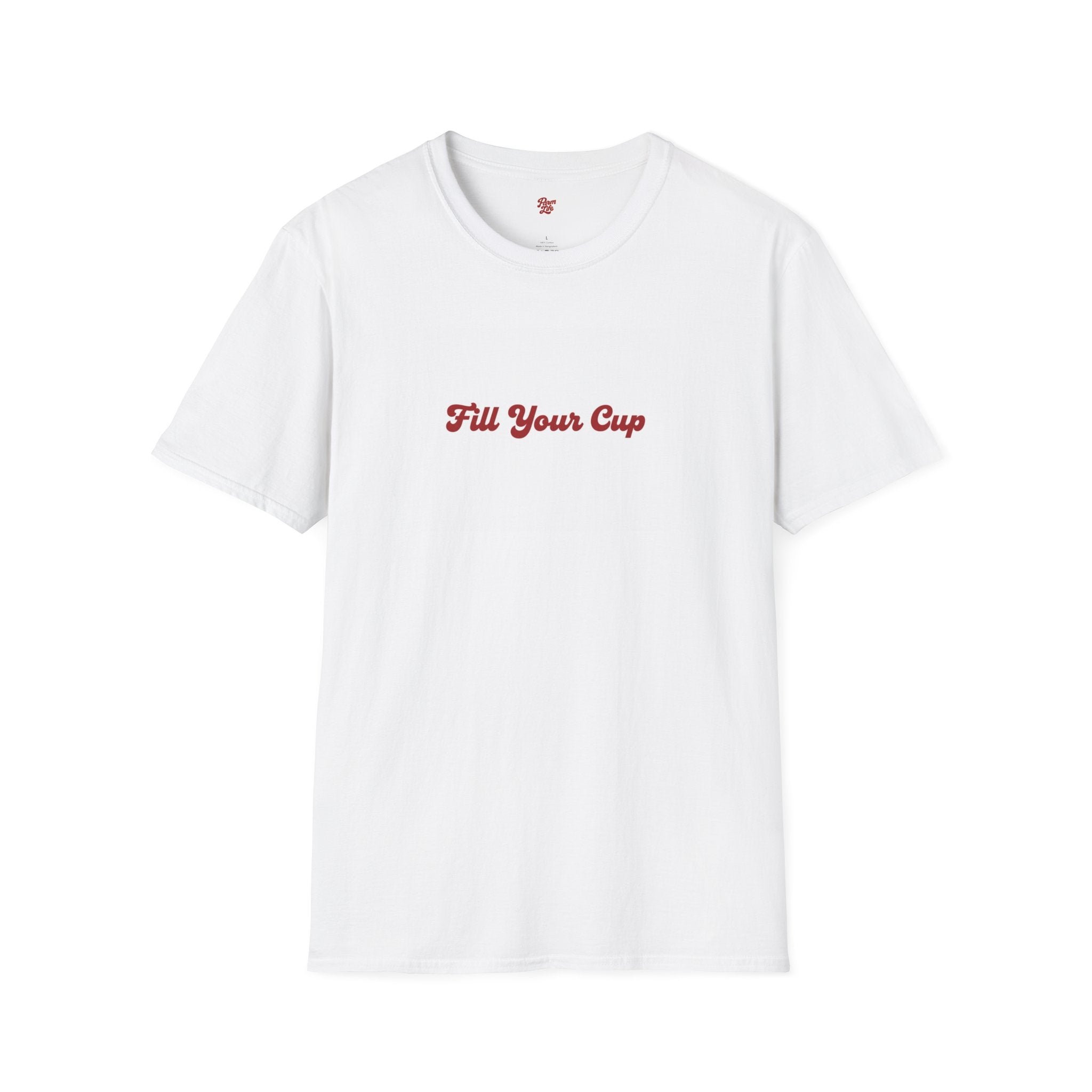 Fill Your Cup T-Shirt — Cozy Motivational Tee with Script Text