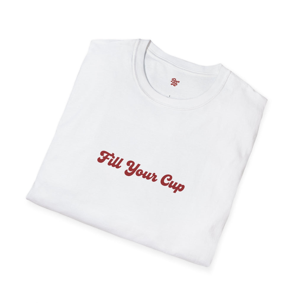 Fill Your Cup T-Shirt — Cozy Motivational Tee with Script Text