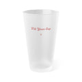 Fill Your Cup Frosted Pint Glass | 16oz motivational drinkware